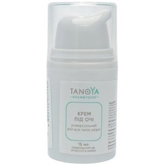 Крем под глаза универсальный для всех типов кожи Tanoya, 15 ml